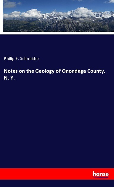 Notes on the Geology of Onondaga County N. Y.