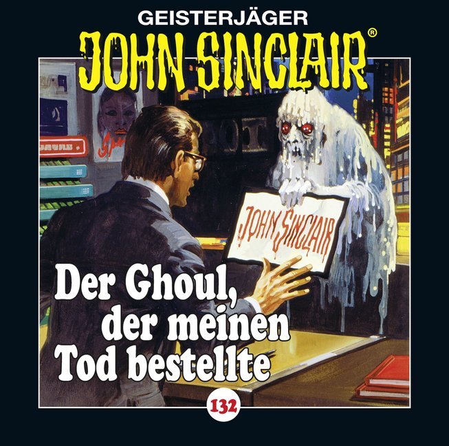 John Sinclair - Der Ghoul der meinen Tod bestellte1 Audio-CD