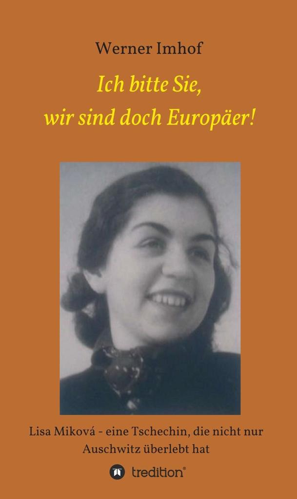 Ich bitte Sie wir sind doch Europäer!