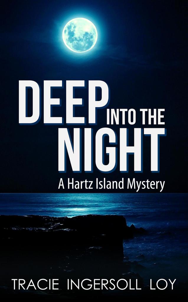 Deep Into The Night (Hartz Island Mystery #1)