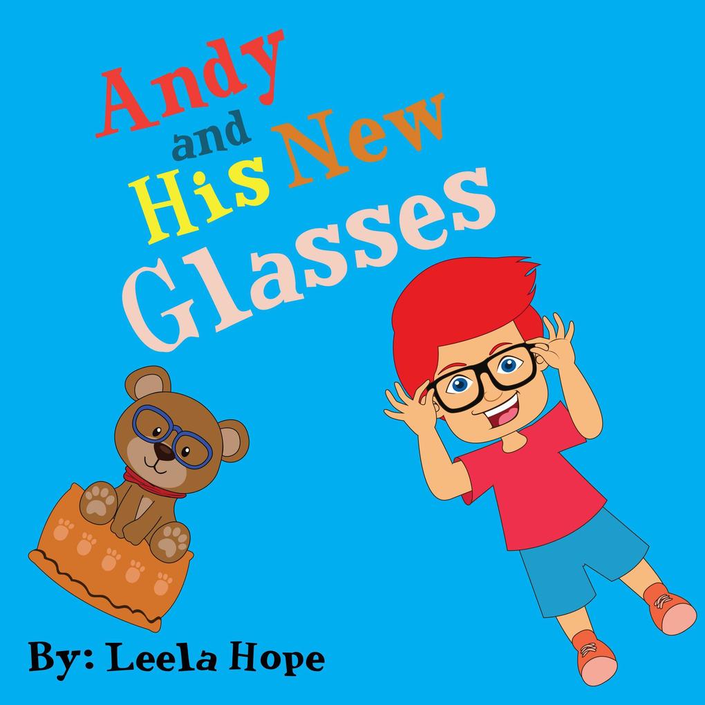 Andy and His New Glasses (Bedtime children‘s books for kids early readers)