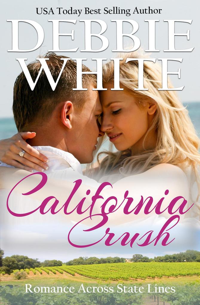 California Crush (Romance Across State Lines #3)
