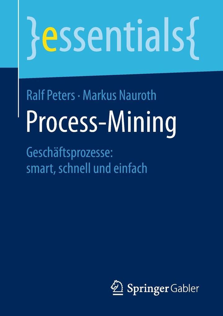 Process-Mining - Ralf Peters/ Markus Nauroth