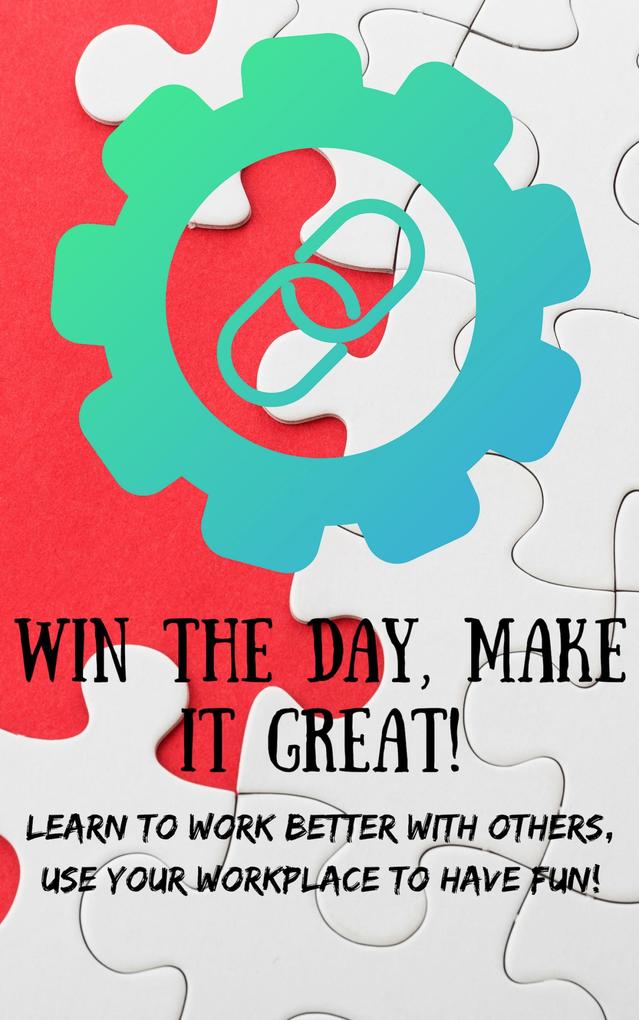 Win The Day Make It Great!