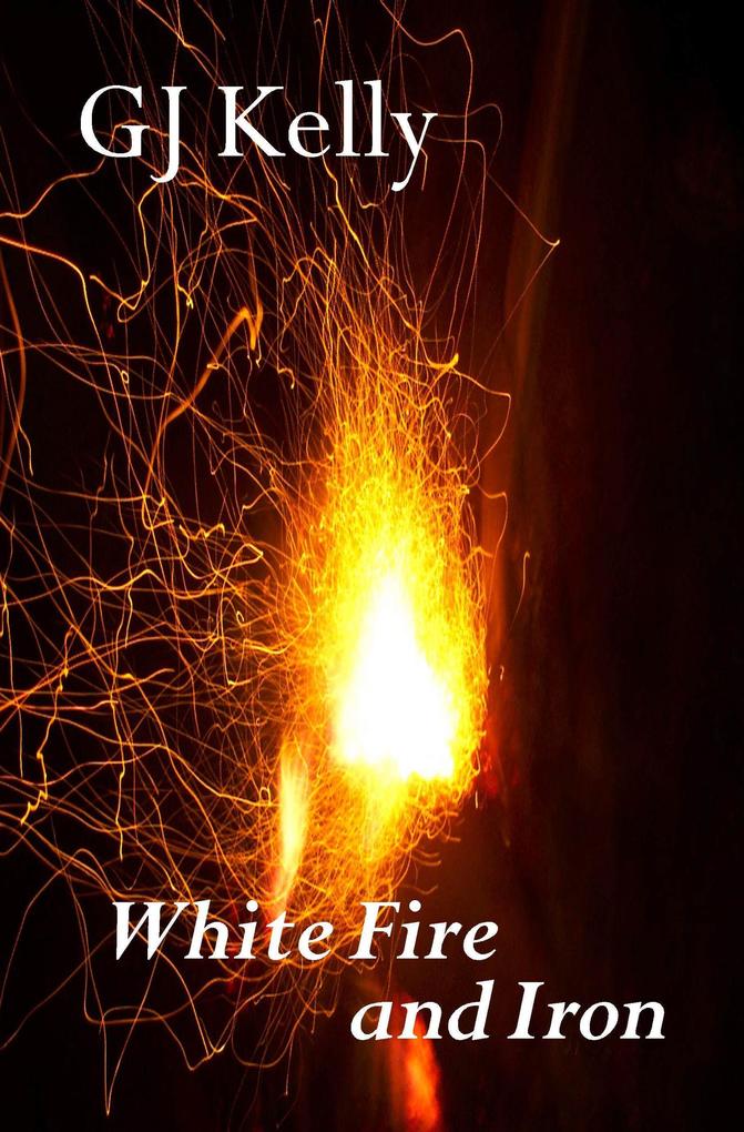 White Fire and Iron (The Six Concentrics #5)