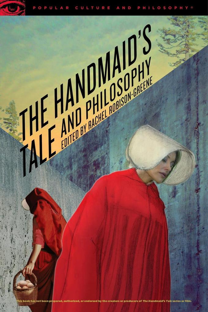 The Handmaid's Tale and Philosophy