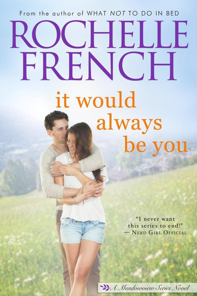 It Would Always Be You (The Meadowview Series #7)