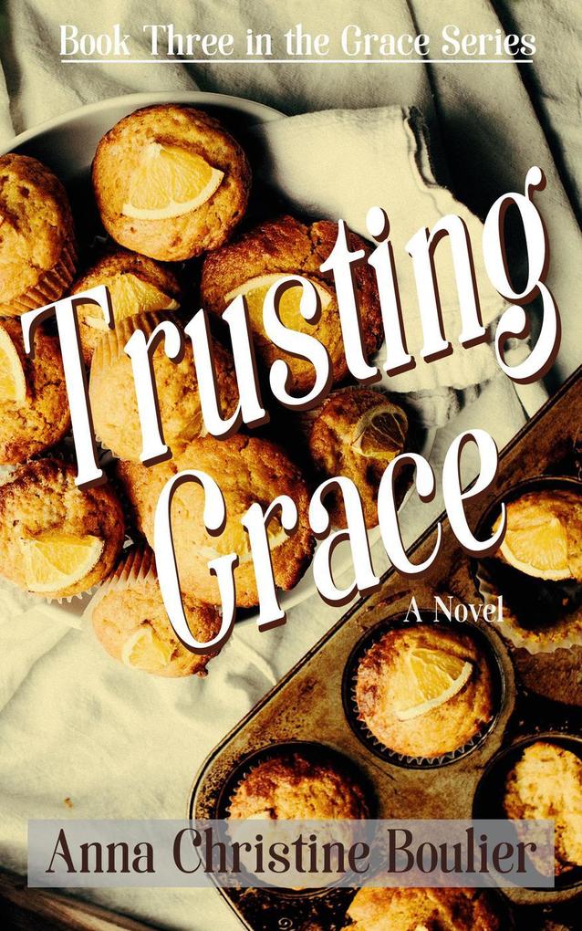 Trusting Grace (The Grace Series #3)