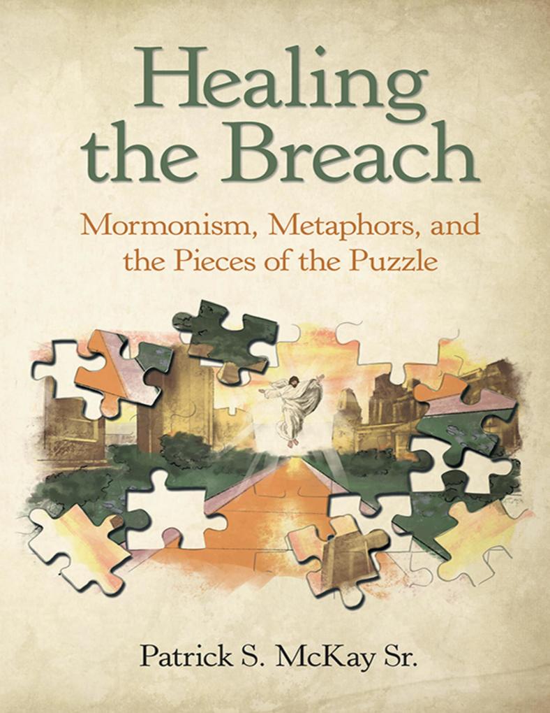 Healing the Breach: Mormonism Metaphors and the Pieces of the Puzzle