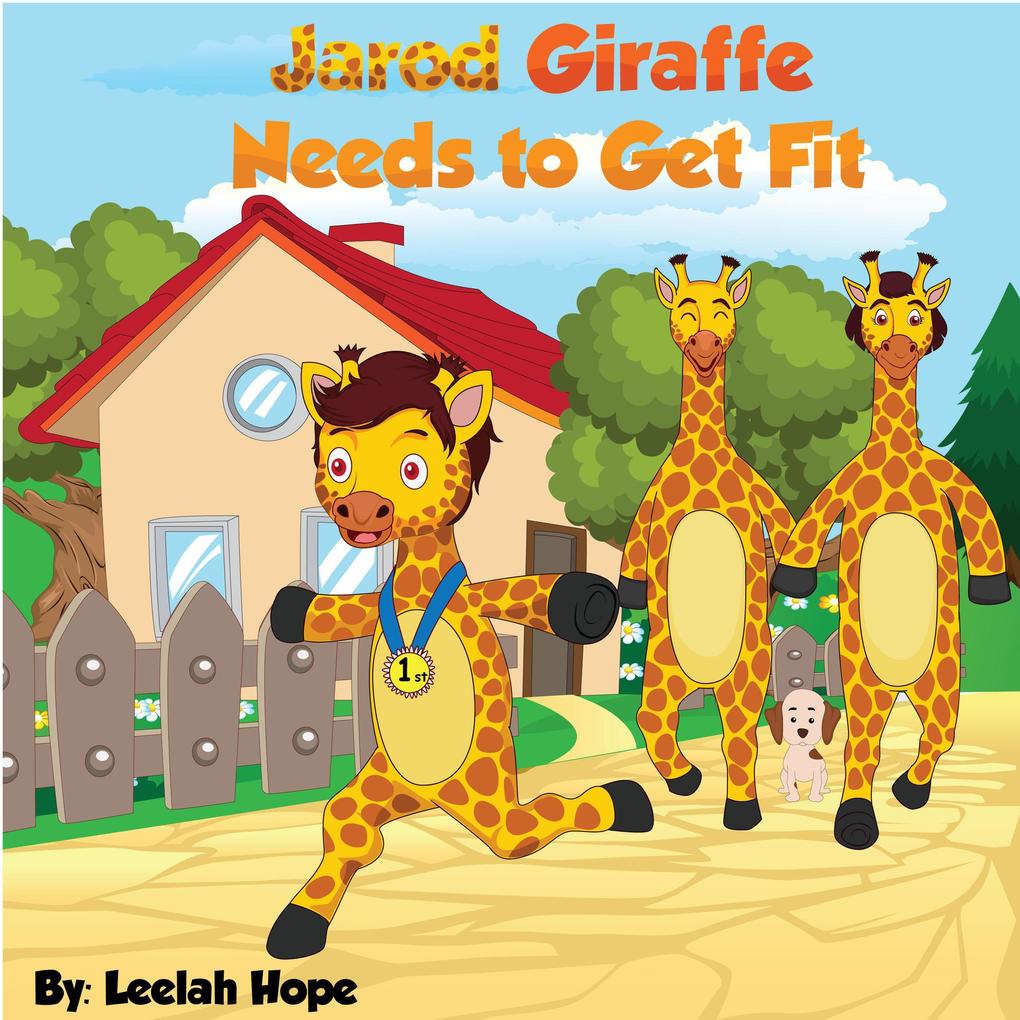 Jarod Giraffe Needs to Get Fit (Bedtime children‘s books for kids early readers)