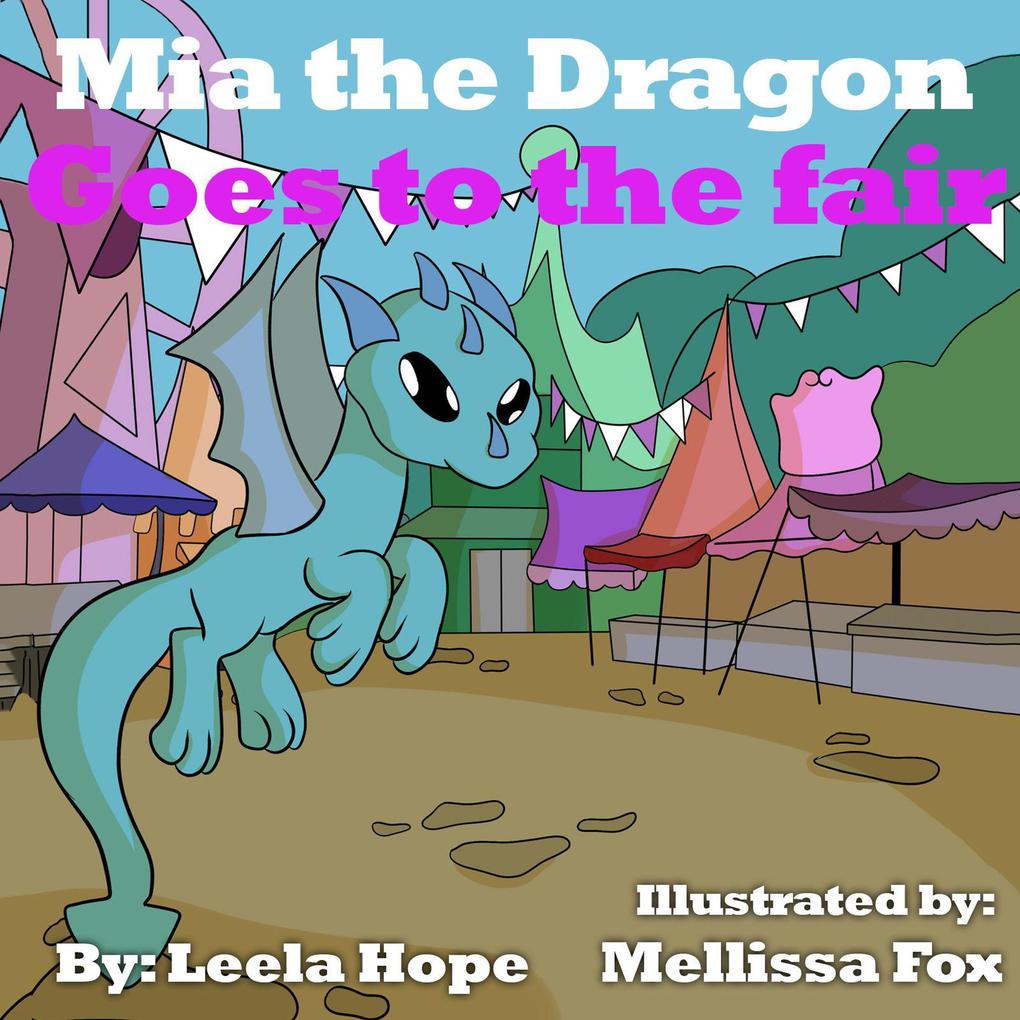 Mia the Dragon Goes to the Fair (Bedtime children‘s books for kids early readers)