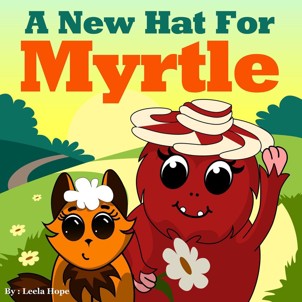 A New Hat for Myrtle (Bedtime children‘s books for kids early readers)