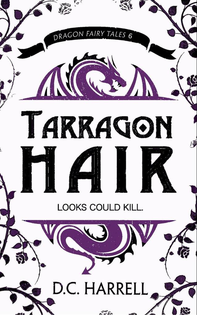 Tarragon Hair (Dragon Fairy Tales #6)