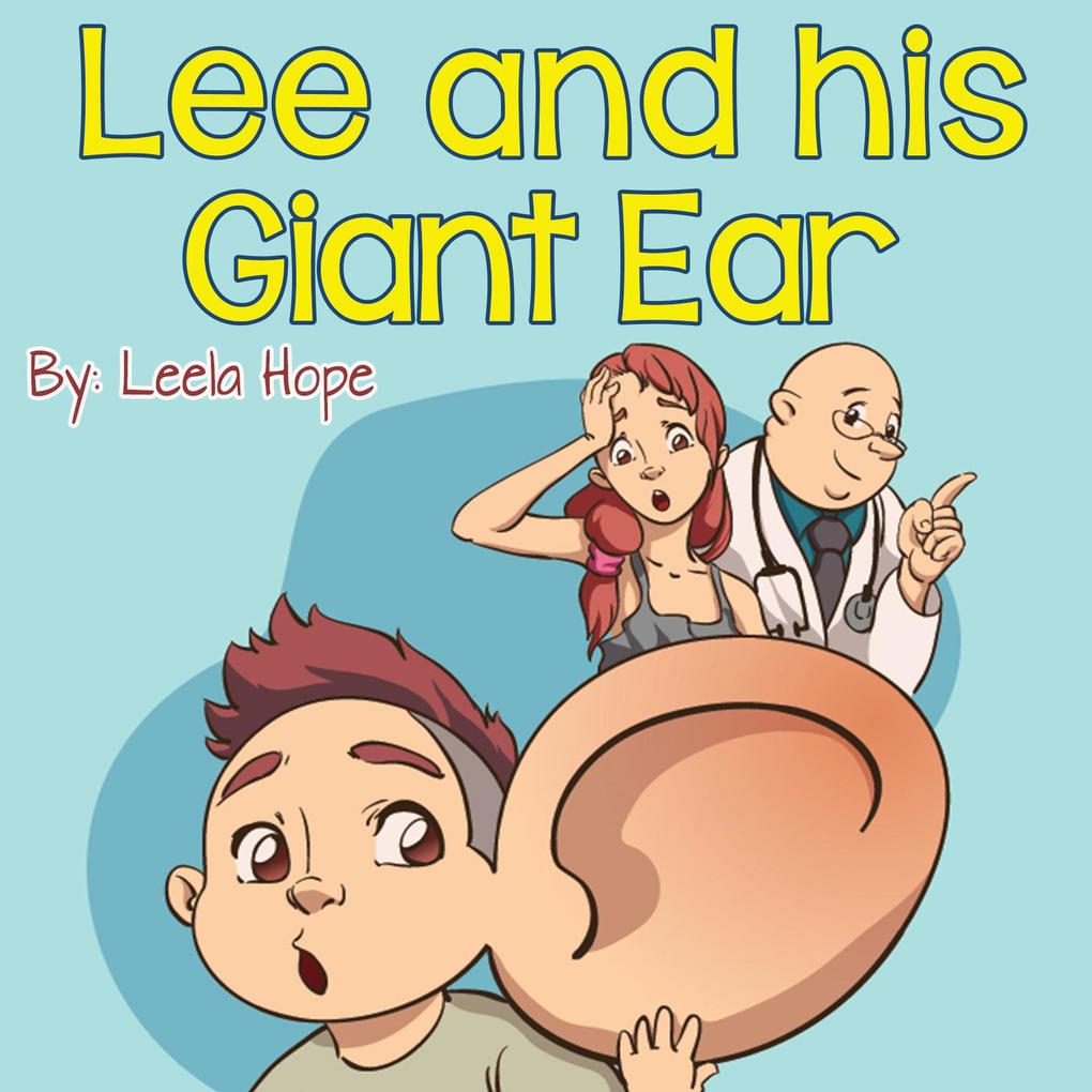 Lee and His Giant Ear (Bedtime children‘s books for kids early readers)