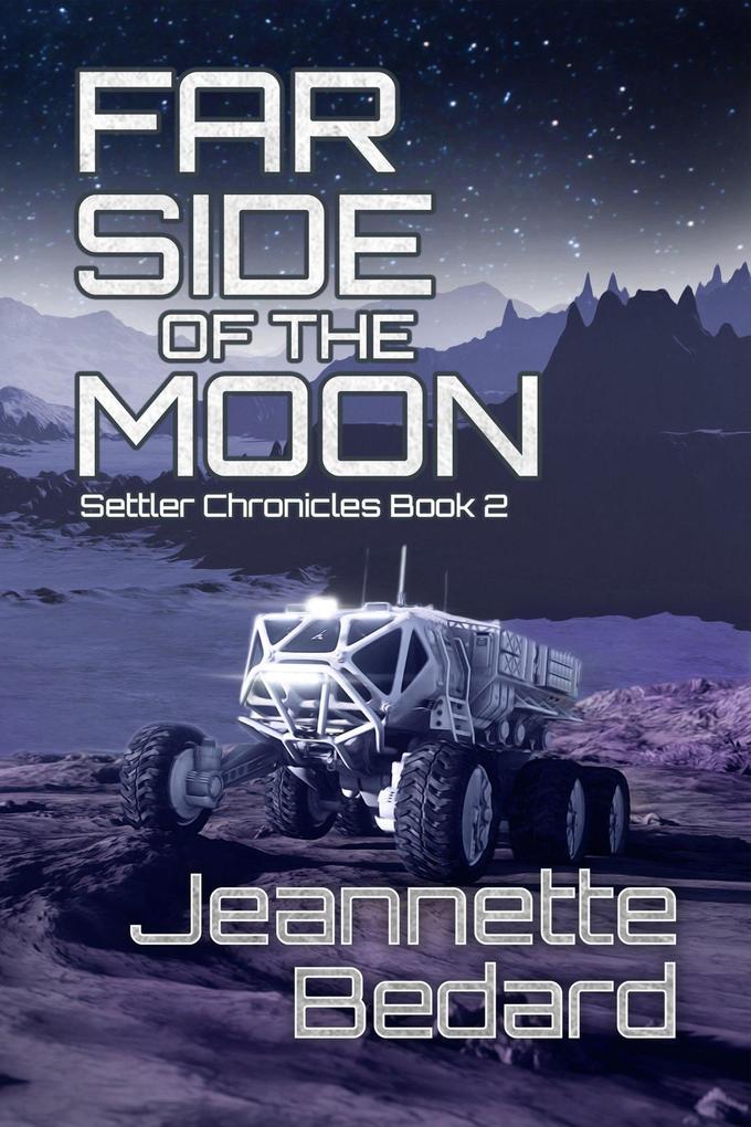 Far Side of the Moon (Settler‘s Chronicles #2)