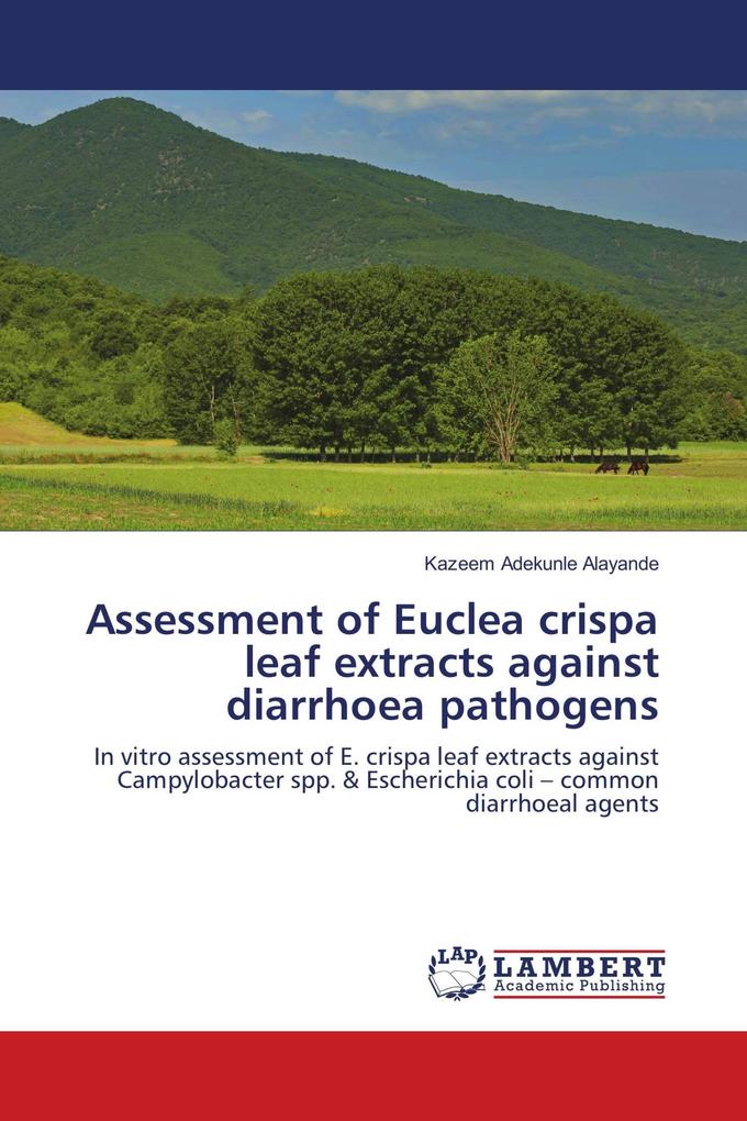 Assessment of Euclea crispa leaf extracts against diarrhoea pathogens