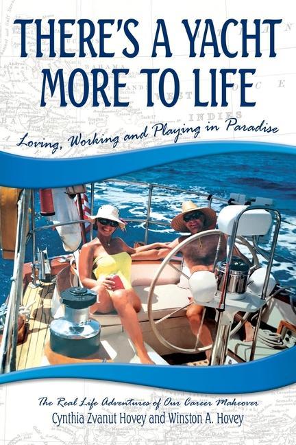 There‘s a Yacht More to Life: Loving Working and Playing in Paradise