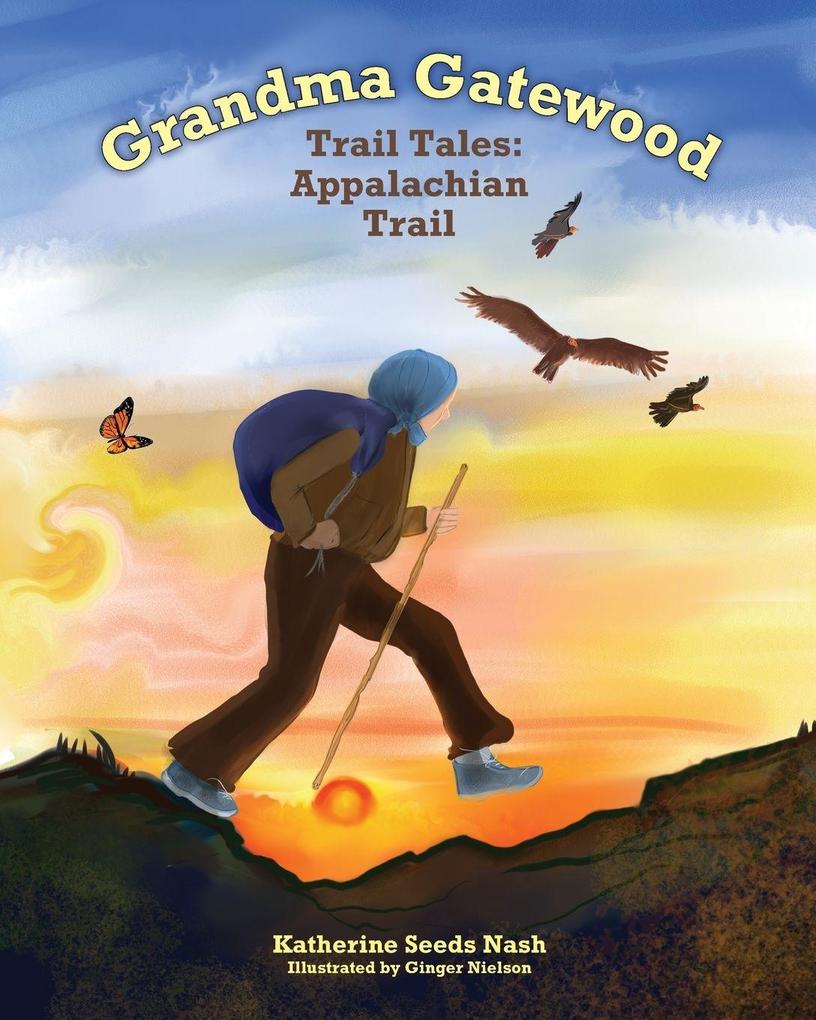 Grandma Gatewood - Trail Tales
