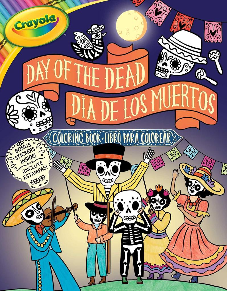 Crayola: Day of the Dead/Día de Los Muertos (a Crayola Bilingual Coloring Sticker Activity Book for Kids)