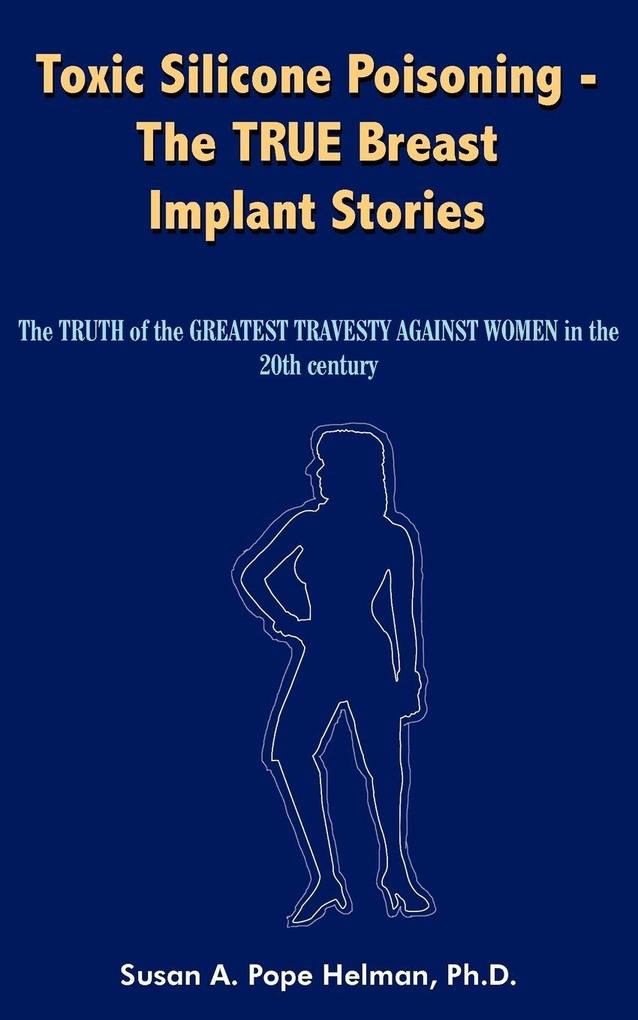 Toxic Silicone Poisoning - The True Breast Implant Stories