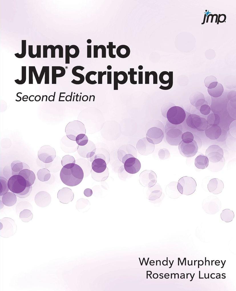 Jump into JMP Scripting Second Edition