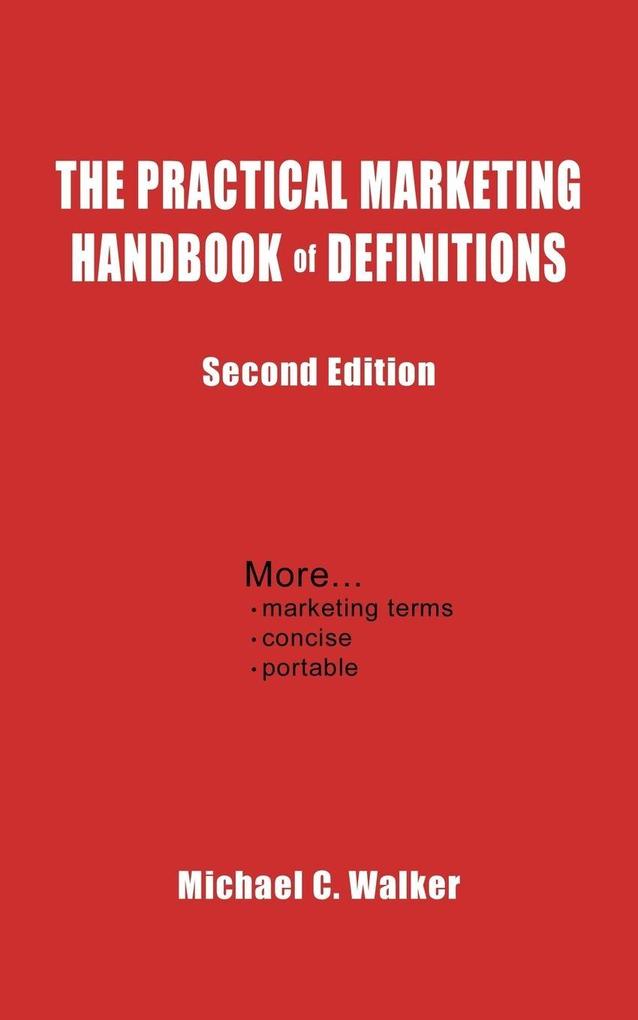 The Practical Marketing Handbook of Definitions