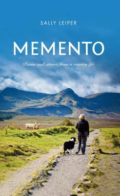 Memento: Poems and stories from a country life