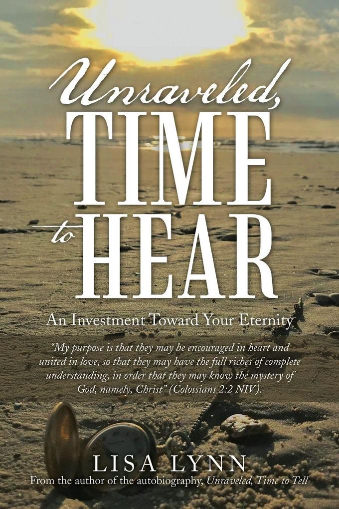 Unraveled Time to Hear