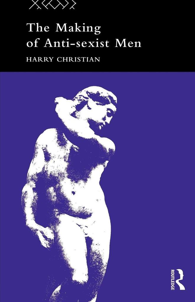 The Making of Anti-Sexist Men