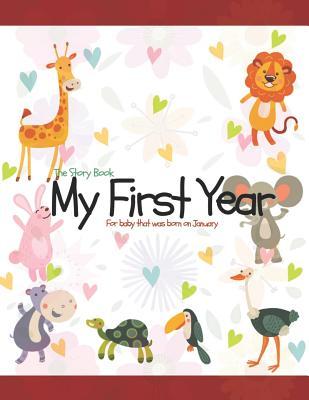 The Story Book My First Year For baby that was born on January
