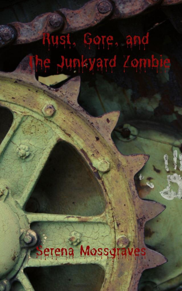 Rust Gore and the Junkyard Zombie
