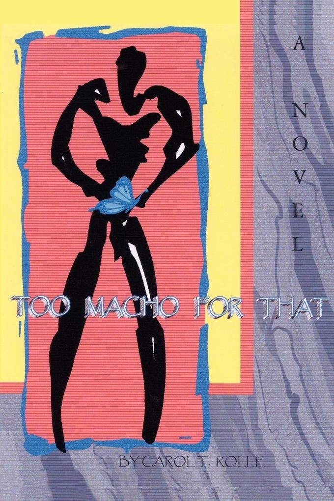 TOO MACHO FOR THAT