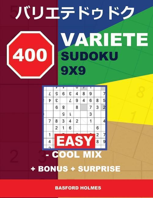 400 Variete Sudoku 9x9 - Easy - Cool Mix + Bonus + Surprise