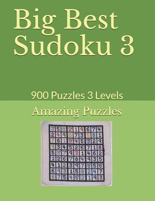 Big Best Sudoku 3: 900 Puzzles 3 Levels