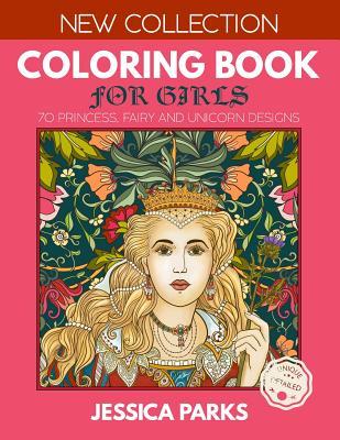 Coloring Book for Girls: 70 Gorgeous Princess Fairy and Unicorn s for Girls Kids and Adults