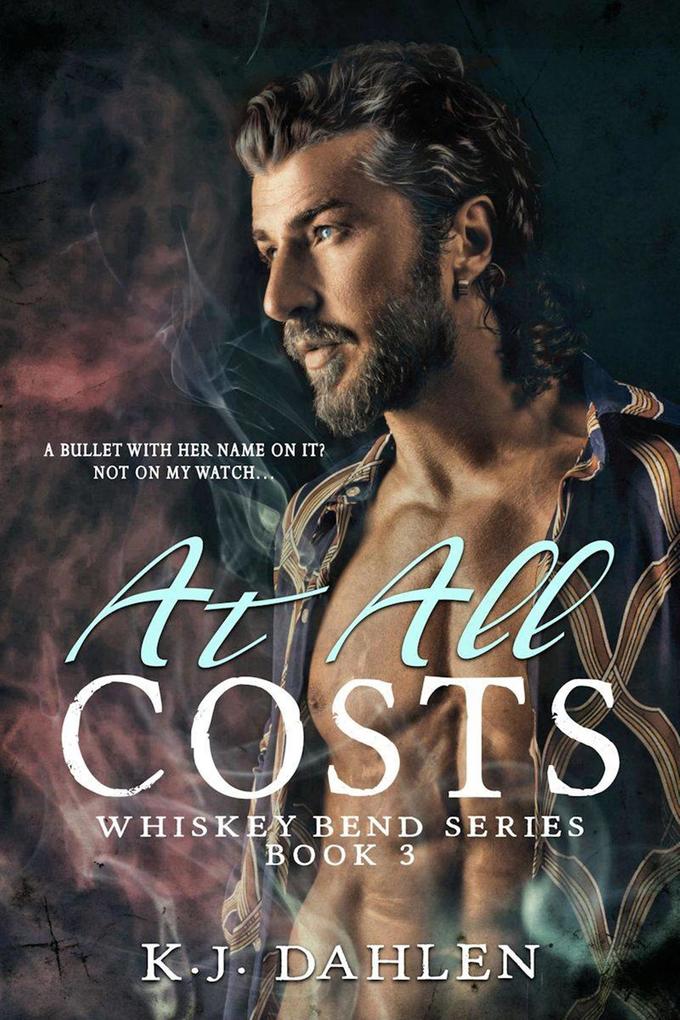 At All Costs (Whiskey Bend MC Series #3)