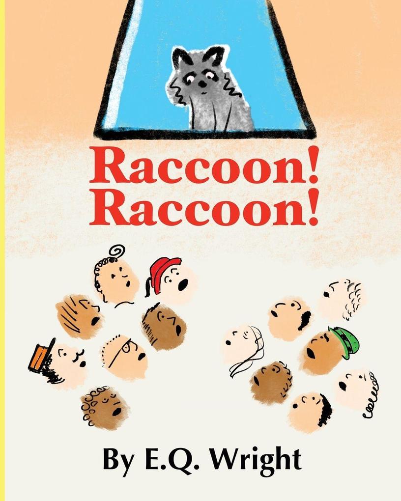 Raccoon! Raccoon!