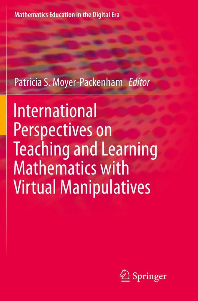 International Perspectives on Teaching and Learning Mathematics with Virtual Manipulatives