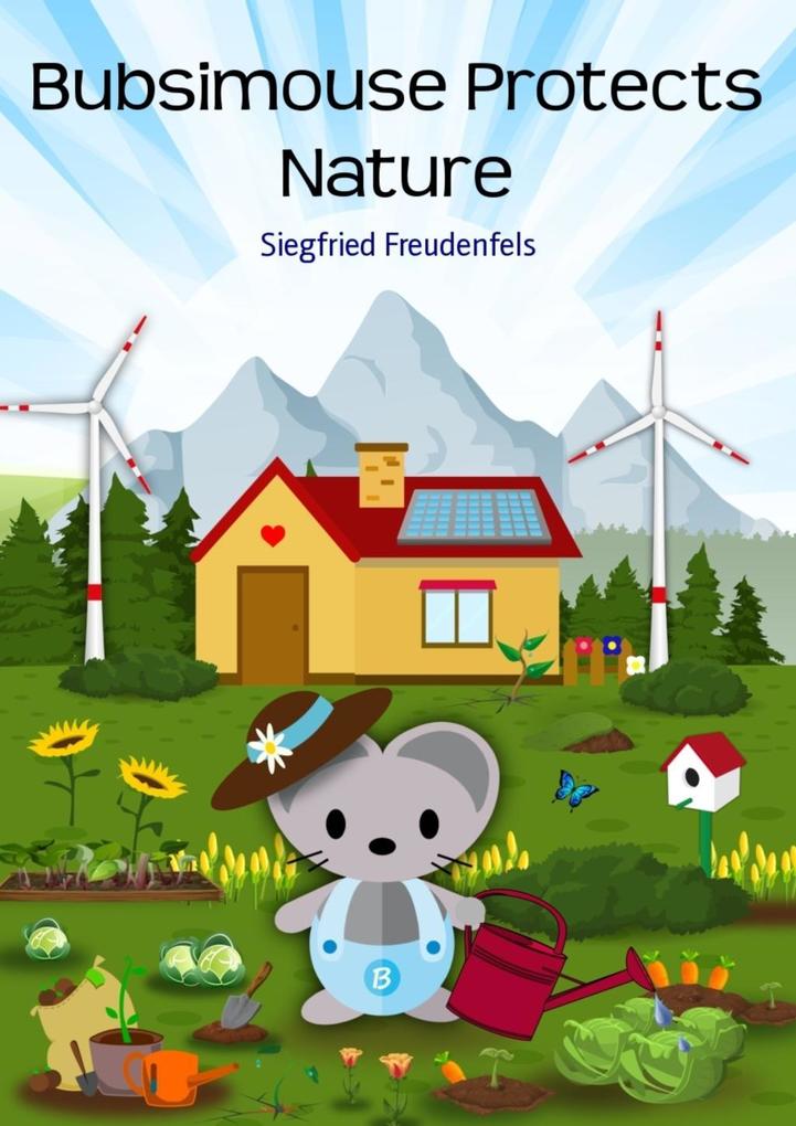 Environmental protection Children‘s book with Bubsimouse