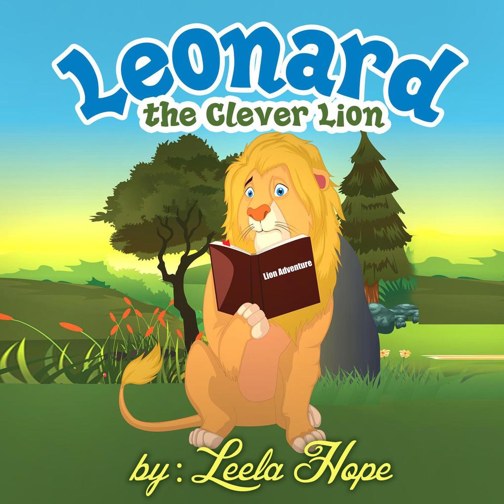 Leonard the Clever Lion (Bedtime children‘s books for kids early readers)