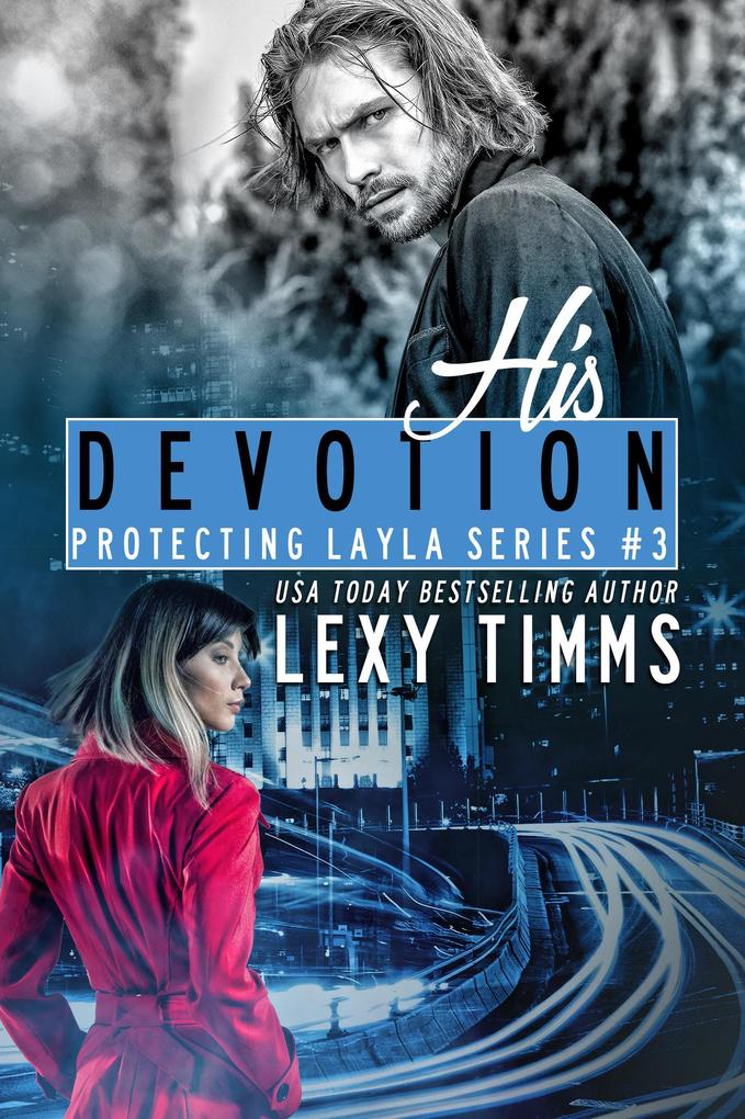 His Devotion (Protecting Layla Series #3)