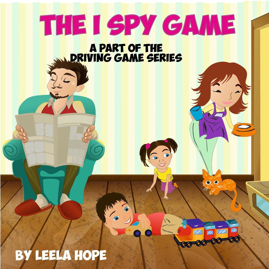 The I Spy Game (Bedtime children‘s books for kids early readers)