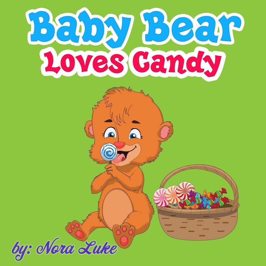 Baby Bear Loves Candy