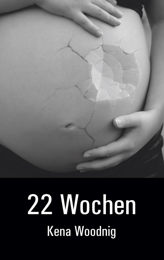 22 Wochen