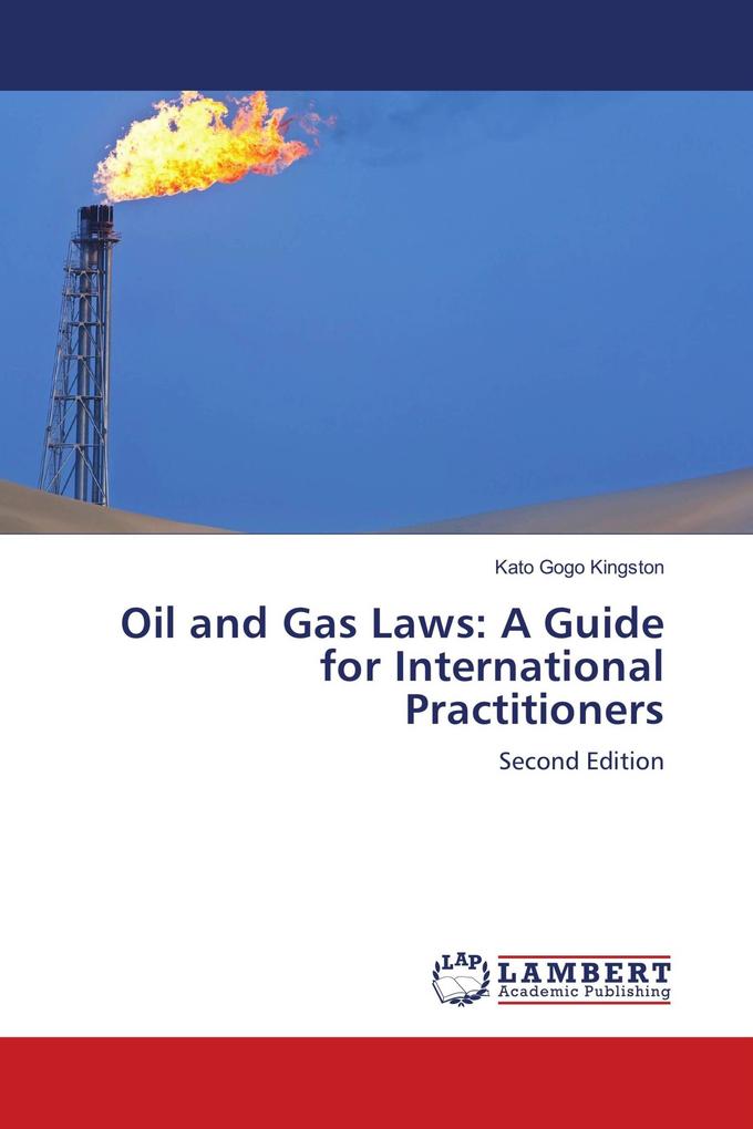 Oil and Gas Laws: A Guide for International Practitioners