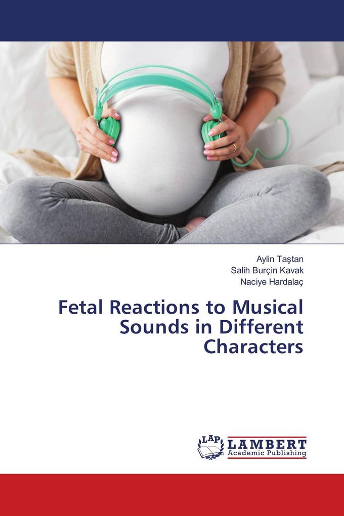 Fetal Reactions to Musical Sounds in Different Characters