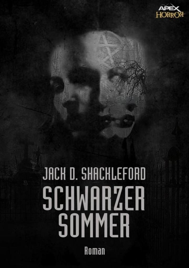 SCHWARZER SOMMER - Jack D. Shackleford