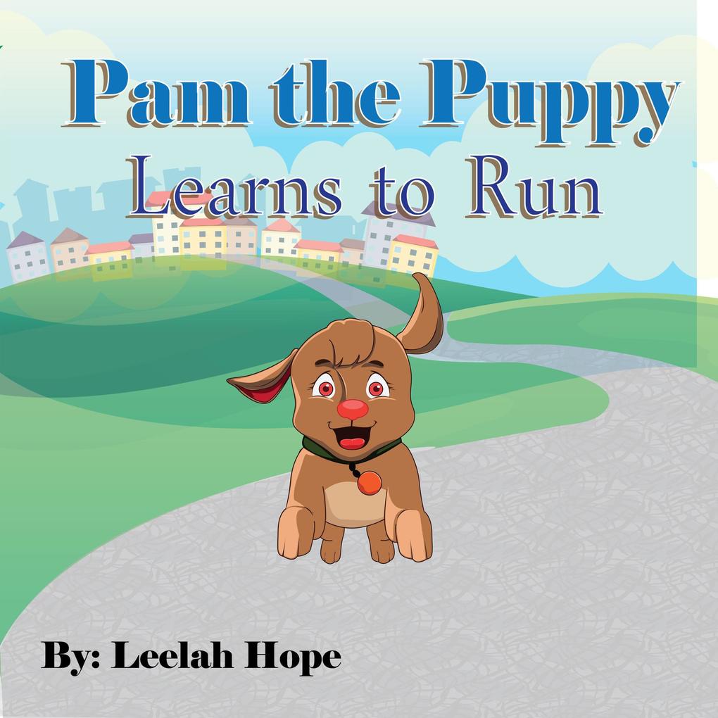 Pam the Puppy Learns to Run (Bedtime children‘s books for kids early readers)