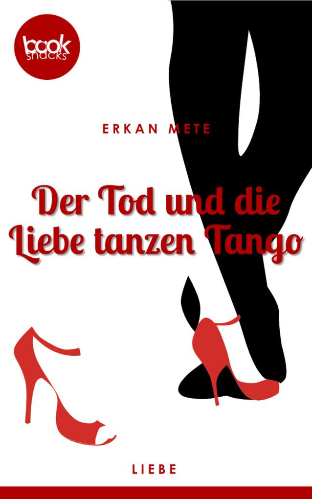 Der Tod und die Liebe tanzen Tango (Kurzgeschichte Liebe)