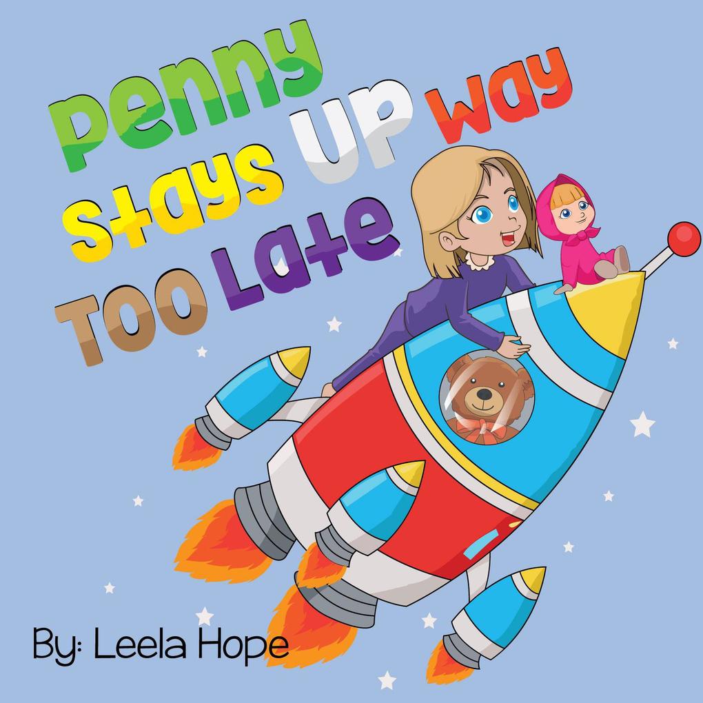 Penny Stays Up Way Too Late (Bedtime children‘s books for kids early readers)